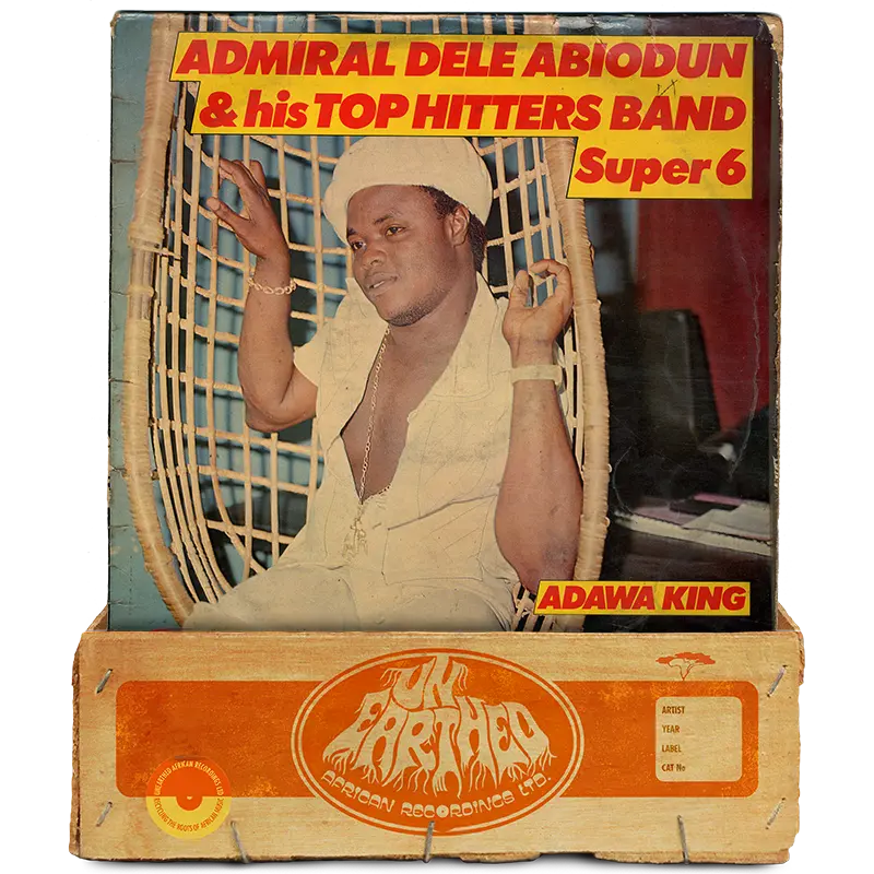 Admiral Dele Abiodun and His Top Hitters Band - Super 6